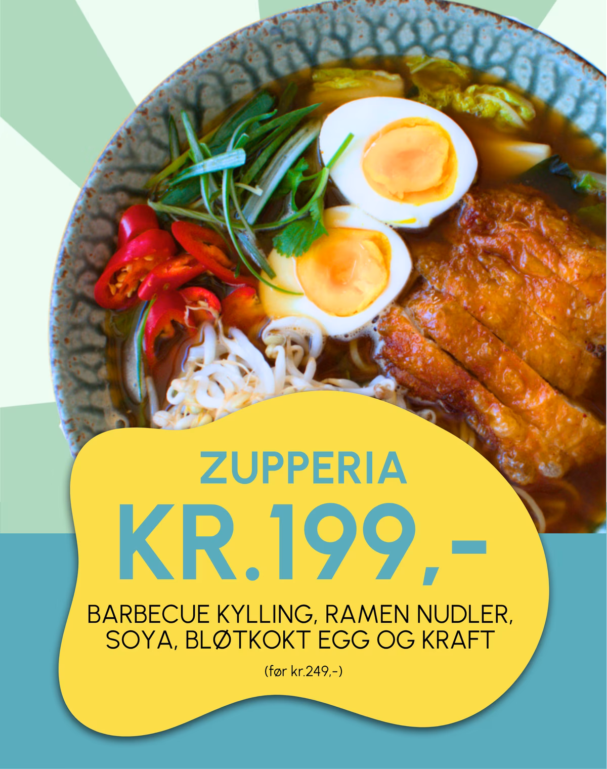 kr.199,- Barbecue kylling, ramen nudler, soya, bløtkokt egg og kraft (før kr.249,-)